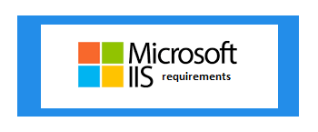 IIS Requirements